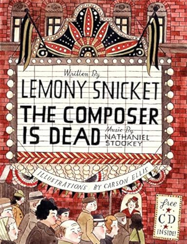 The Composer Is Dead: An Inspector interrogates the orchestra's instrument suspects in Lemony Snicket's witty whodunit set at the symphony hall.