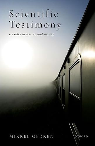 Scientific Testimony: Its roles in science and society