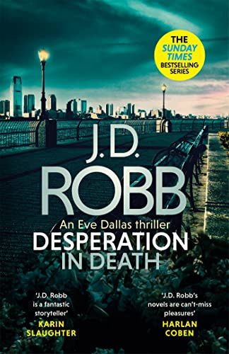 Desperation in Death: An Eve Dallas thriller (In Death 55) (International Edition)