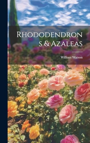 Rhododendrons & Azaleas