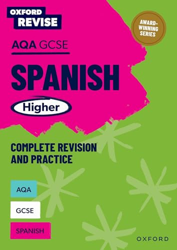 AQA GCSE Spanish Higher Complete Revision and Practice: For the 2027 Exams (Oxford Revise: Modern Foreign Languages)