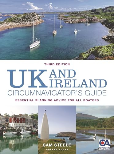 UK and Ireland Circumnavigator’s Guide 3rd edition: Essential Planning Advice for All Boaters