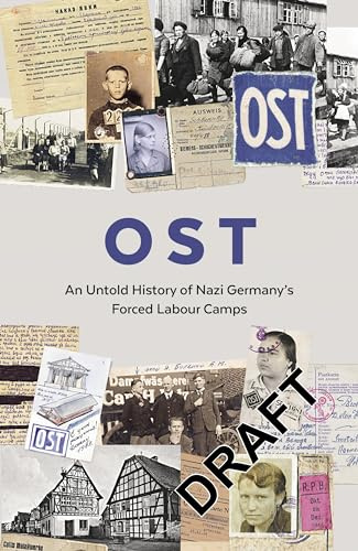 OST: Letters, Memoirs and Stories from Ostarbeiter in Nazi Germany
