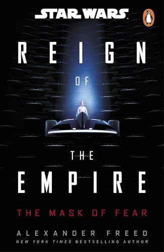 Star Wars: The Mask of Fear: Perfect for fans of Andor! (Star Wars: Reign of the Empire, 1)