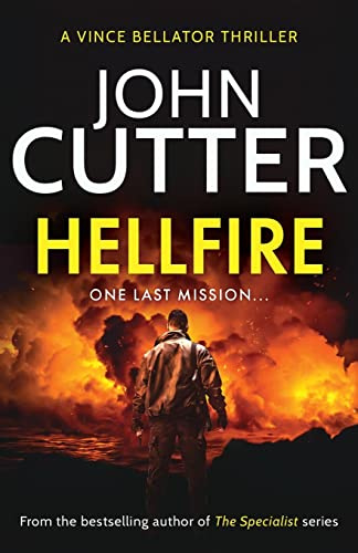 Hellfire: An edge-of-your-seat action thriller (The Vince Bellator Thrillers, Band 3)