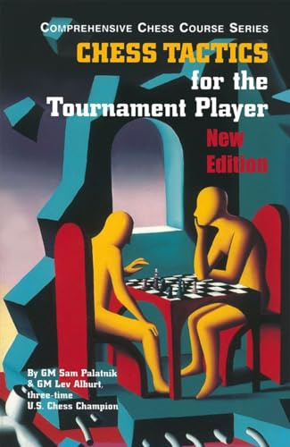 Chess Tactics for the Tournament Player (Comprehensive Chess Course Series) (Vol)