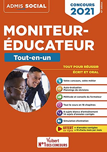 Concours Moniteur-éducateur - Le tout-en-un: Ecrits et oraux - Concours 2021