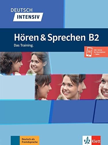Deutsch intensiv Hören und Sprechen B2: Das Training. Buch mit digitalen Extras