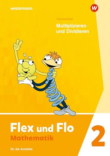 Flex und Flo - Ausgabe 2021: Themenheft Multiplizieren und Dividieren 2 Für die Ausleihe
