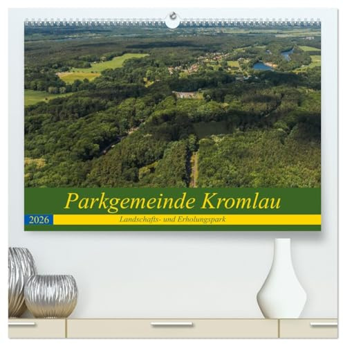 Parkgemeinde Kromlau (hochwertiger Premium Wandkalender 2026 DIN A2 quer), Kunstdruck in Hochglanz: Verspielte Parkanlage in der Lausitz (CALVENDO Natur)
