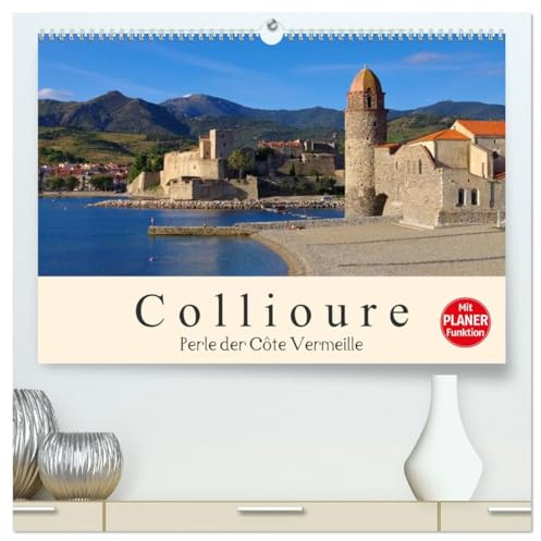 Collioure - Perle der Cote Vermeille (hochwertiger Premium Wandkalender 2026 DIN A2 quer), Kunstdruck in Hochglanz: Ein romantisches Dorf am Mittelmeer (CALVENDO Orte)