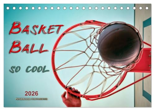 Basketball - so cool (Tischkalender 2026 DIN A5 quer), CALVENDO Monatskalender: Spiel, Spaß und viel Geld. (CALVENDO Sport)