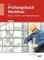Prüfungsbuch Hochbau: Maurer, Beton- und Stahlbetonbauer