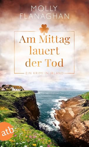 Am Mittag lauert der Tod: Ein Krimi in Irland (Fiona O'Connor ermittelt, Band 5)
