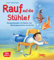 Rauf auf die Stühle!: Bewegungsspiele mit Reimen und Mitmachgeschichten für die Kita. Sprachförderung und Koordinationsspiele gehören zusammen! Spannende Geschichten für mehr Bewegung im Kita-Alltag.