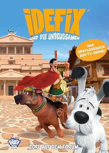 Idefix und die Unbeugsamen - Zoff auf dem Forum: Erstlesebuch zur Serie