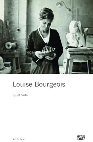 Louise Bourgeois (Art to Read): Exhibition at Fondation Beyeler, Basel/Riehen, 2011/2012 (Zeitgenössische Kunst)