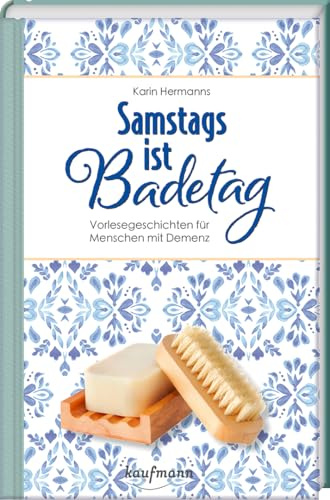 Samstags ist Badetag: Vorlesegeschichten für Menschen mit Demenz
