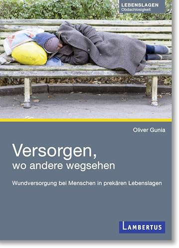 Versorgen, wo andere wegsehen: Wundversorgung bei Menschen in prekären Lebenslagen