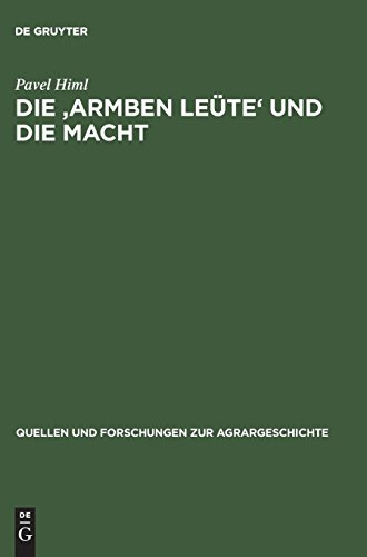 Die 'armben Leüte' und die Macht. Die Untertanen der südböhmischen Herrschaft Cesky Krumlov/Krumau im Spannungsfeld zwischen Gemeinde, Obrigkeit und Kirche (1680-1781)