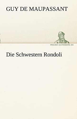 Die Schwestern Rondoli (TREDITION CLASSICS)