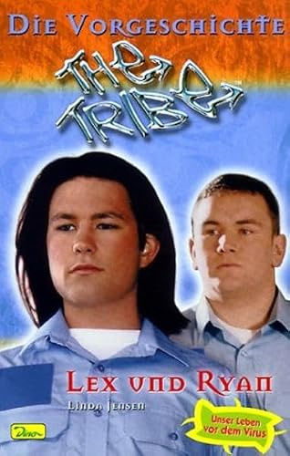 Die Vorgeschichte - The Tribe, Band 2, Lex und Ryan
