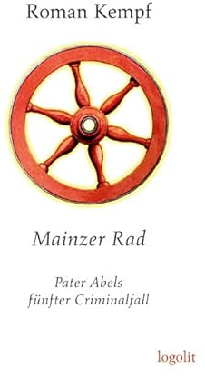 Mainzer Rad: Pater Abels fünfter Criminalfall