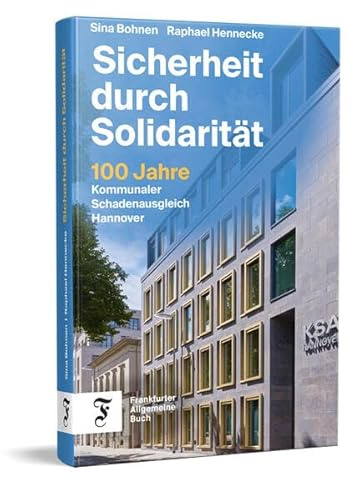 Sicherheit durch Solidarität: 100 Jahre Kommunaler Schadenausgleich Hannover
