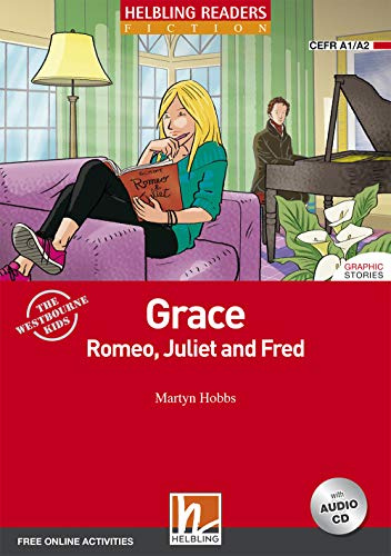Grace, Romeo, Juliet and Fred: Helbling Readers Red Series, Level 2 (A1/A2)