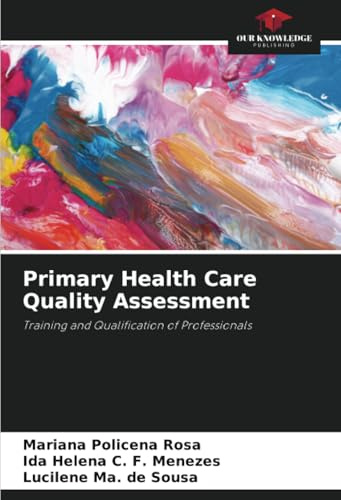 Primary Health Care Quality Assessment: Training and Qualification of Professionals
