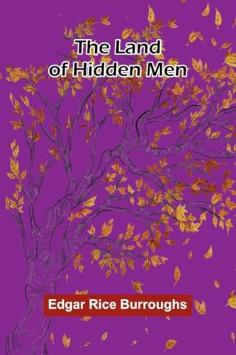 The Land Of Hidden Men