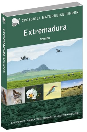 Extremadura: Naturreiseführer Spanien (Crossbill Guides)