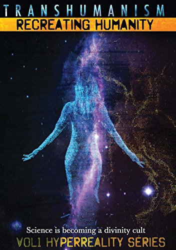 Transhumanism: Recreating Humanity