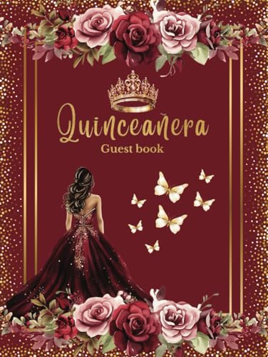 Quinceanera Guest Book Burgundy, Elegant Red Pink Floral Roses with Quinceanera Crown Tiara Gold and Doll Dress Gown Decoration: Cute Butterfly ... Memory Keepsake Photo for 15th Birthday Party