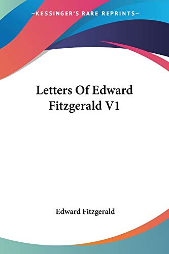 Letters Of Edward Fitzgerald V1