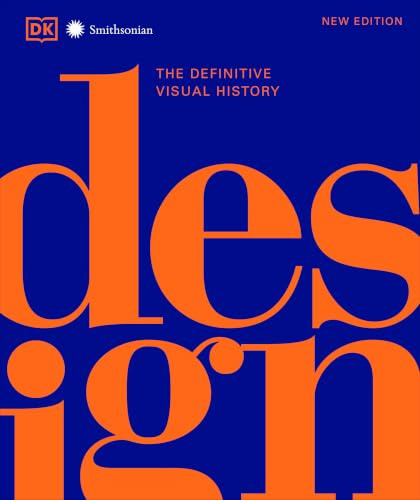 Design, Second Edition: The Definitive Visual Guide (DK Definitive Cultural Histories)
