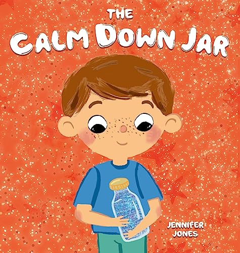 The Calm Down Jar: A Social Emotional, Rhyming, Early Reader Kid's Book to Help Calm Anger and Anxiety: 1 (Teacher Tools)