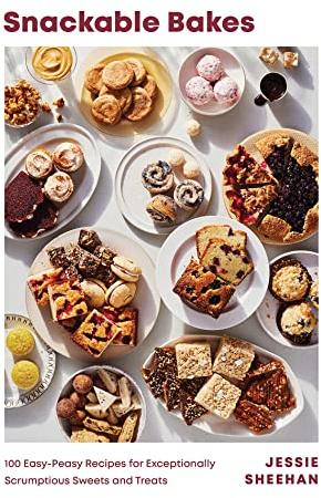 Snackable Bakes: 100 Easy-Peasy Recipes for Exceptionally Scrumptious Sweets and Treats