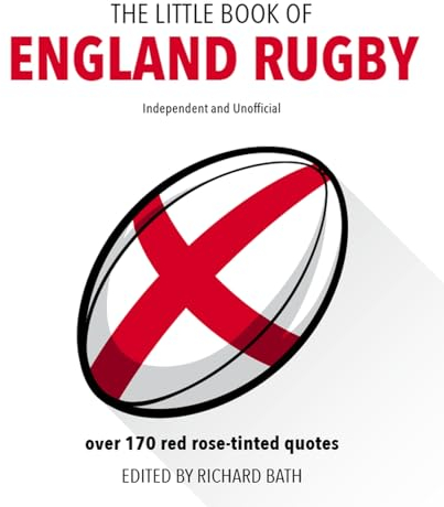 The Little Book of England Rugby: Over 170 red rose-tinted quotes