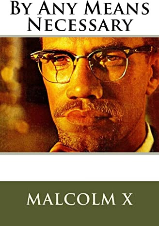 Malcolm X's By Any Means Necessary: Speech
