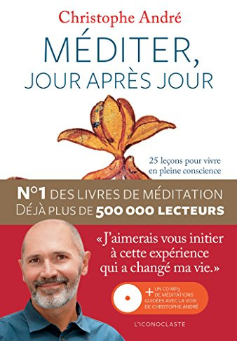 Méditer jour après jour (+CD): 25 leçons pour vivre en pleine conscience