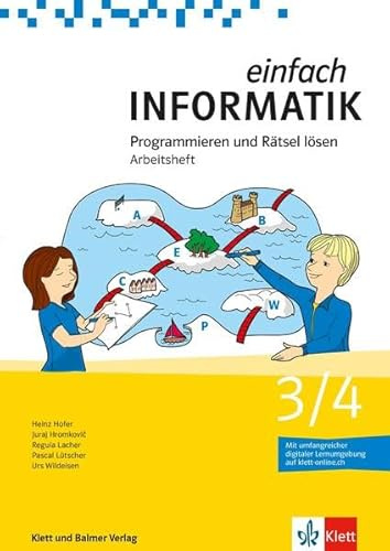 Einfach Informatik 3/4 Programmieren und Rätsel lösen: Arbeitsheft