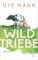 Wildtriebe: Roman | Drei Frauen, ein alter Hof, drei Lebenswege: die literarische Entdeckung