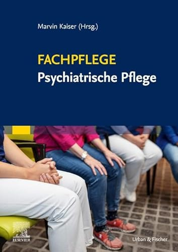 Fachpflege Psychiatrische Pflege (PFLEGE - Fachbuch - Urban & Fischer Verlag)