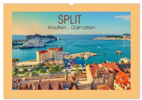 SPLIT Kroatien - Dalmatien (Wandkalender 2026 DIN A2 quer), CALVENDO Monatskalender: Top-Strände und die vielen Inseln wurde zu einem der attraktivsten Reiseziele in Europa. (CALVENDO Orte)