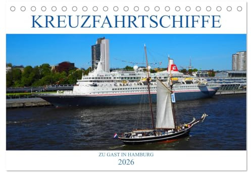Kreuzfahrtschiffe zu Gast in Hamburg (Tischkalender 2026 DIN A5 quer), CALVENDO Monatskalender: Kreuzfahrtschiffe aus aller Welt im Hamburger Hafen (CALVENDO Mobilitaet)