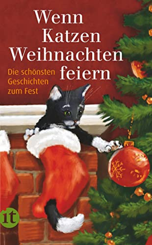 Wenn Katzen Weihnachten feiern: Die schönsten Geschichten | Das perfekte Geschenk zu Weihnachten (insel taschenbuch)