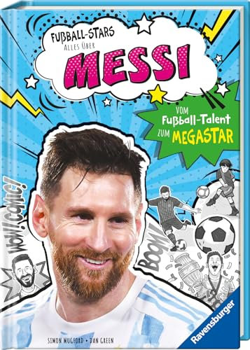 Fußball-Stars - Alles über Messi (Erstlesebuch ab 7 Jahren), Fußball-Geschenke für Jungs und Mädchen: Vom Fußball-Talent zum Megastar (Megastars)