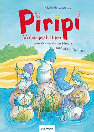 Piripi – Vorlesegeschichten vom kleinen blauen Pinguin und seinen Freunden
