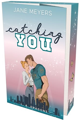 catching YOU: Mit wunderschönem Farbschnitt in limitierter Auflage (L.A. Dragons Football Romance)